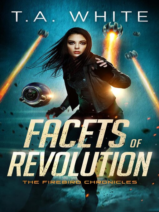 Title details for Facets of Revolution by T.A. White - Available